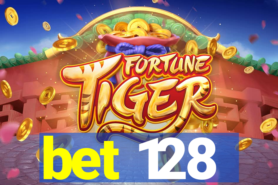 bet 128